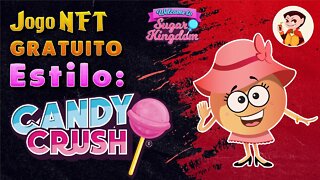 Sugar Kingdom: Jogo NFT Gratuito - Estilo - Candy Crush