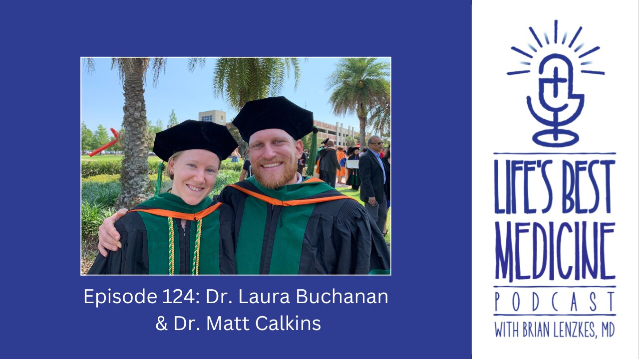 Episode 124: Drs. Laura Buchanan and Matt Calkins