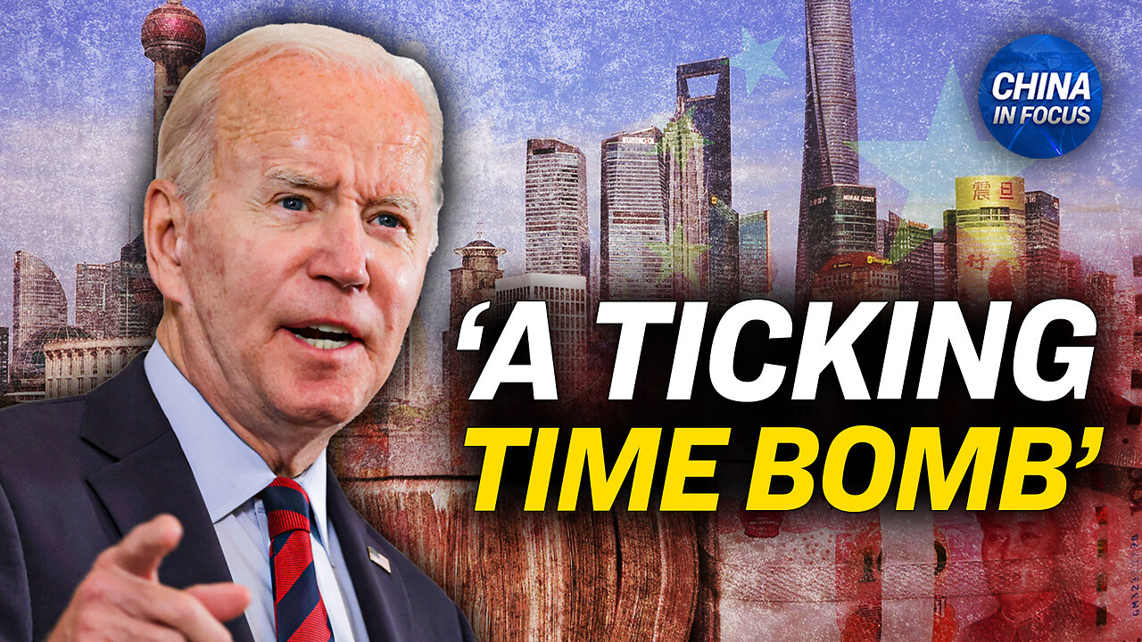 ‘Ticking Time Bomb’: Biden on China’s Economy
