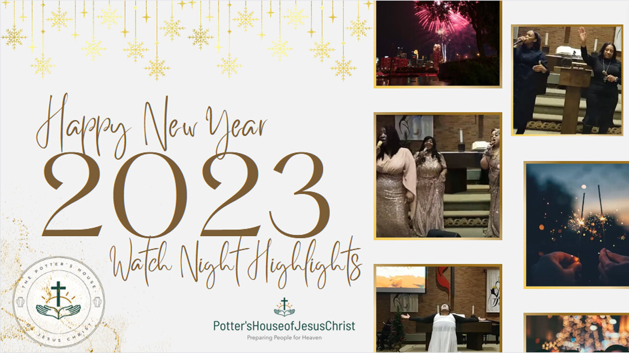 The Potter's House of Jesus Christ Church : New Years Eve & Watch Night Highlights for 2023