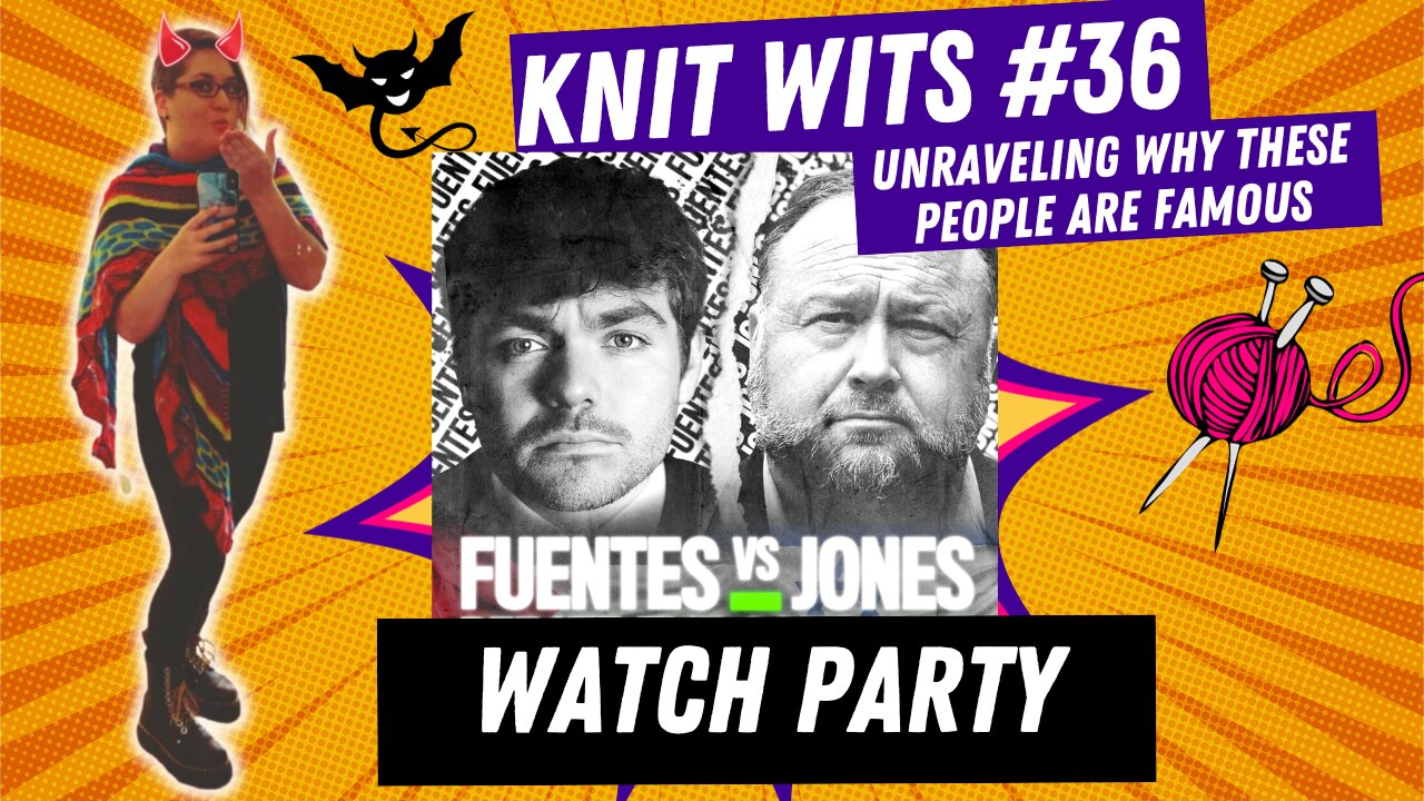 KNIT WITS #36: Nick Fuentes Versus Alex Jones Israel Gaza Debate Watch Party