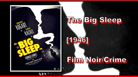 The Big Sleep (1946) | FILM NOIR/CRIME | FULL MOVIE