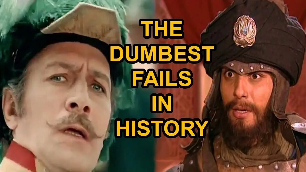 The Dumbest FAILS in HISTORY!