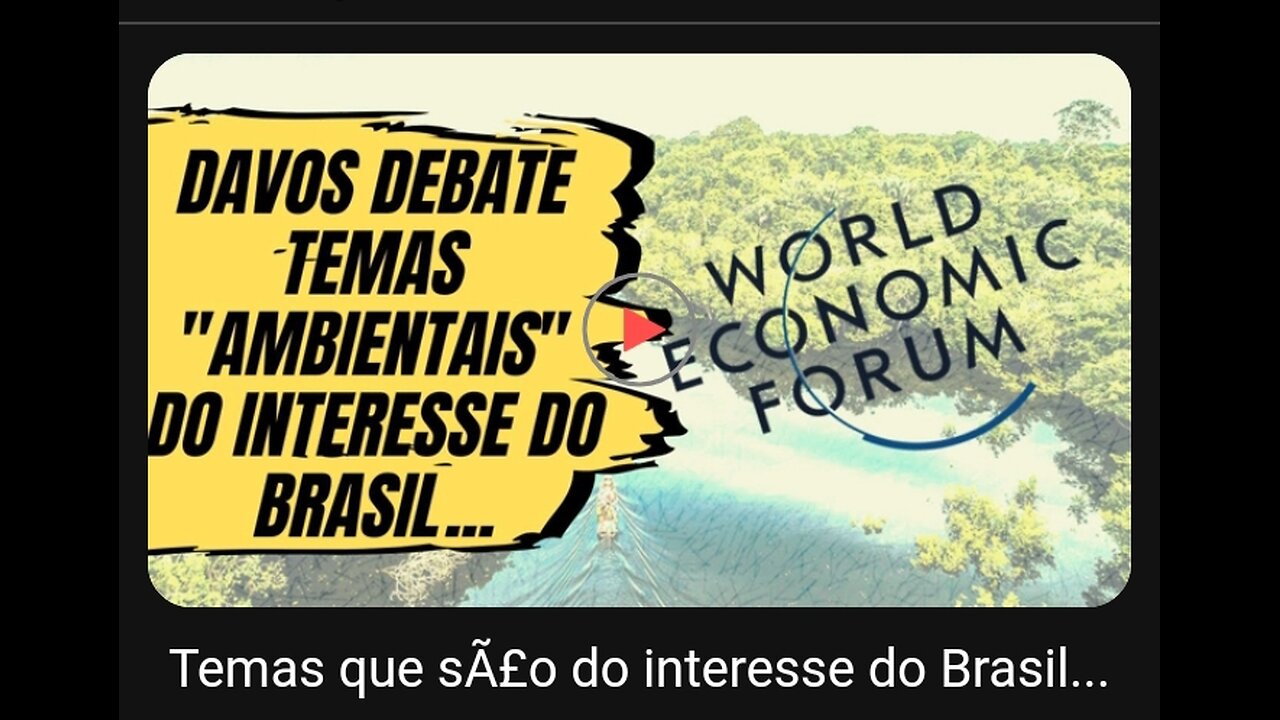 Davos debate temas "ambientais" do interesse do Brasil...