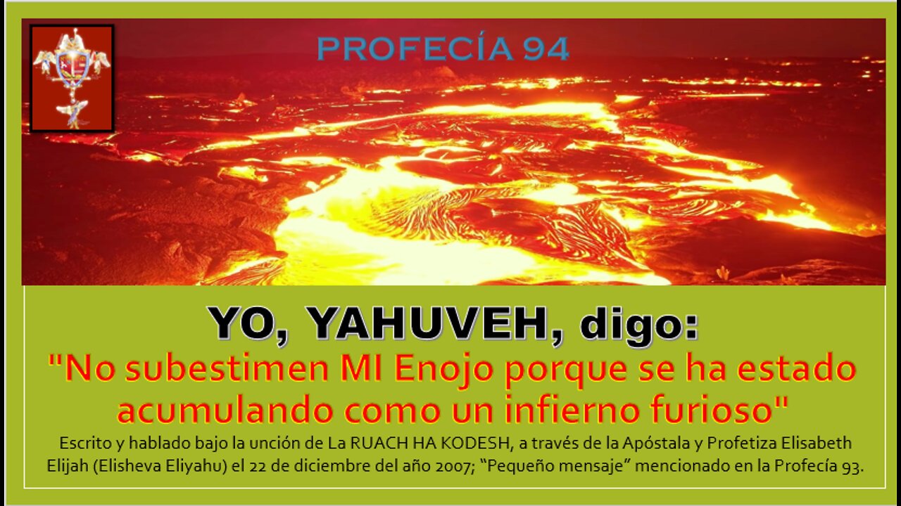 PROFECÍA 94 - YO, YAHUVEH, digo: "No subestimen MI Enojo