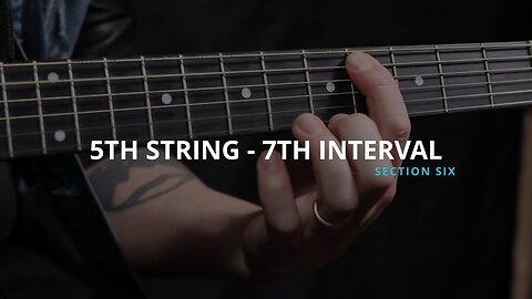 5TH STRING - SEVENTH INTERVAL