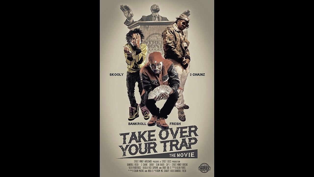 Takeover Your Trap - (Full Movie) Starring Bankroll Fresh