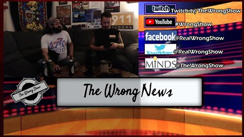 The Wrong News (8-19-21)