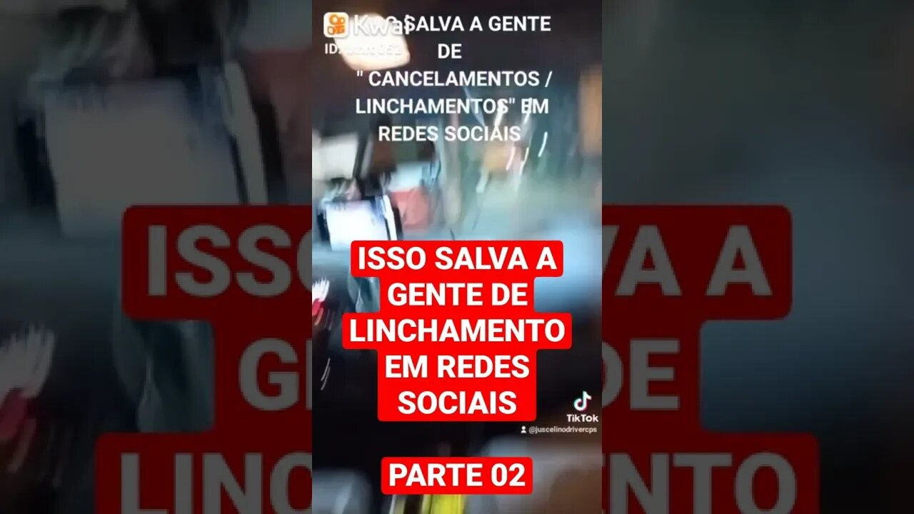 ISSO SALVA A GENTE DE LINCHAMENTO EM REDES SOCIAIS(PARTE 02)