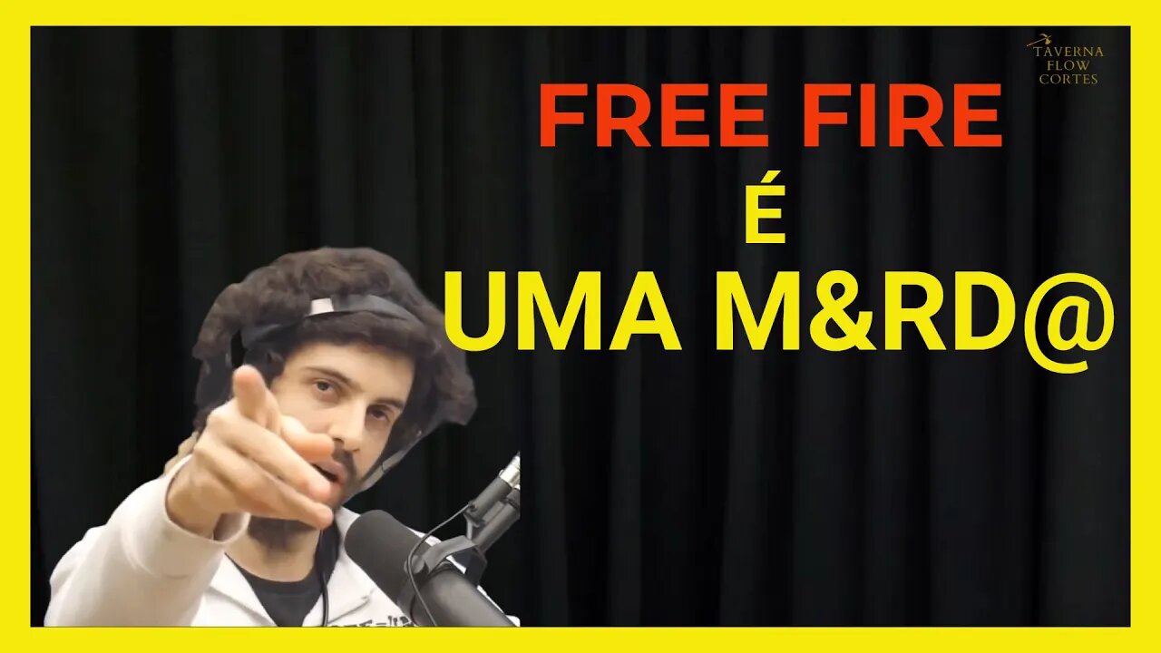 Free fire nem é jogo | Taverna Flow Cortes