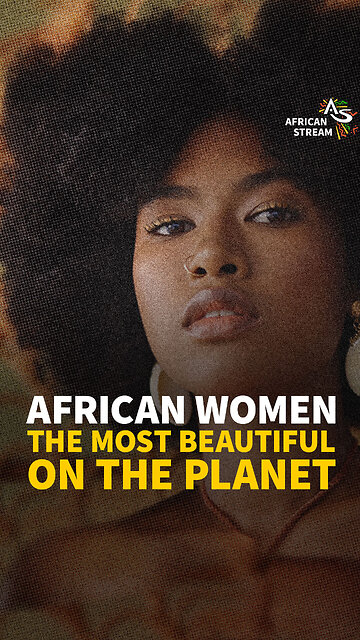 African Women The Most Beautiful On The Planet