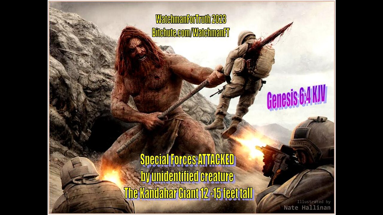 Special Forces ATTACKED by unidentified creature | The Kandahar Giant - Genesis 6:4 KJV