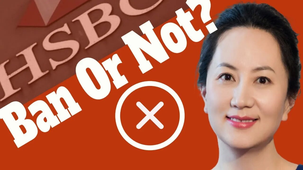 2020-12-22: Should China Ban #HSBC for Betraying Meng Wanzhou #Huawei?