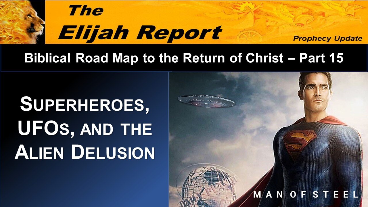 01/27/23 Biblical Road Map – Superheroes, UFOs, and the Alien Delusion - Part 15