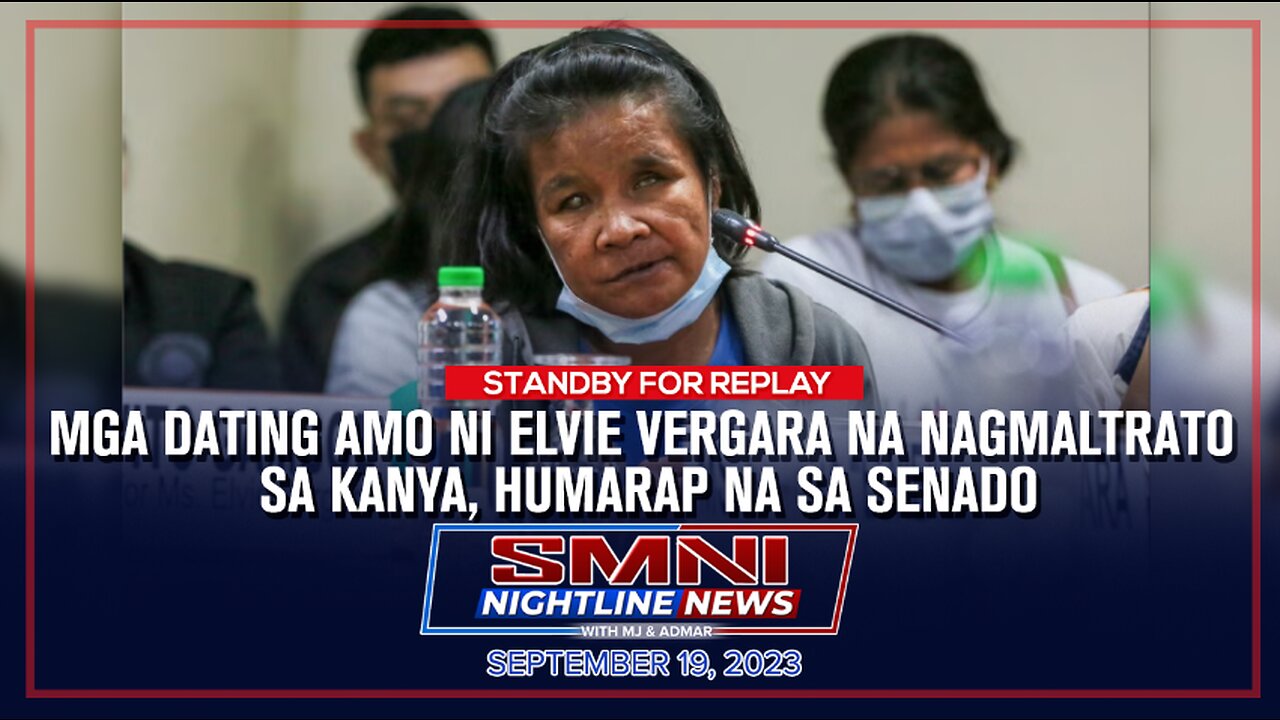 Mga dating amo ni Elvie Vergara na nagmaltrato sa kanya, humarap na sa Senado | September 19, 2023