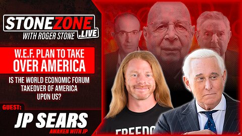 Is The World Economic Forum Take-Over Of America Upon Us? w/ JP Sears - The StoneZONE w/ Roger Stone