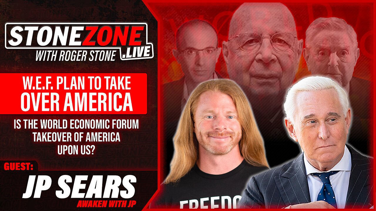 Is The World Economic Forum Take-Over Of America Upon Us? w/ JP Sears - The StoneZONE w/ Roger Stone