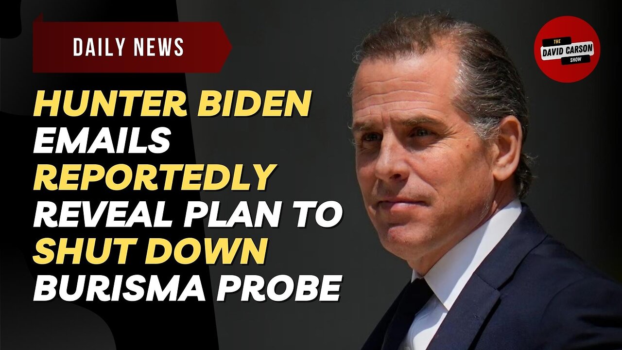 Hunter Biden Emails Reportedly Reveal Plan To Shut Down Burisma Probe