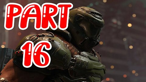 DOOM ETERNAL Walkthrough Gameplay Part 16 - (FULL GAME)