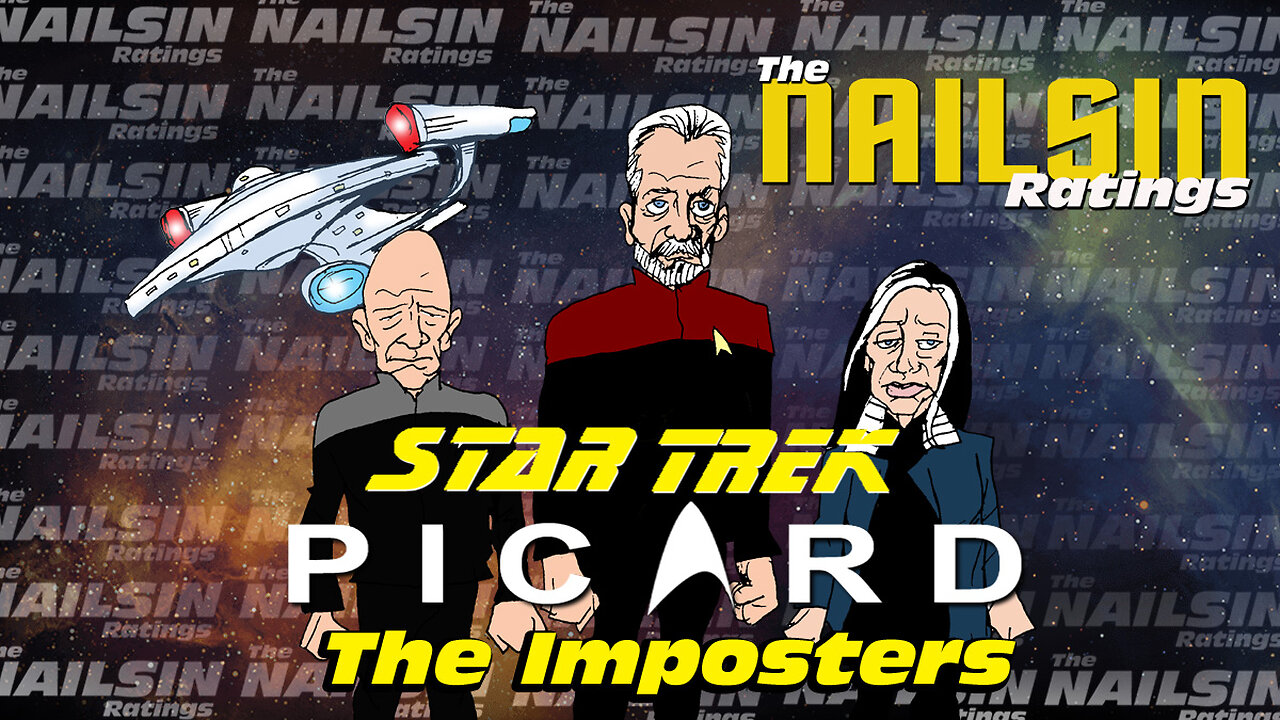 The Nailsin Ratings:Star Trek Picard - The Imposters