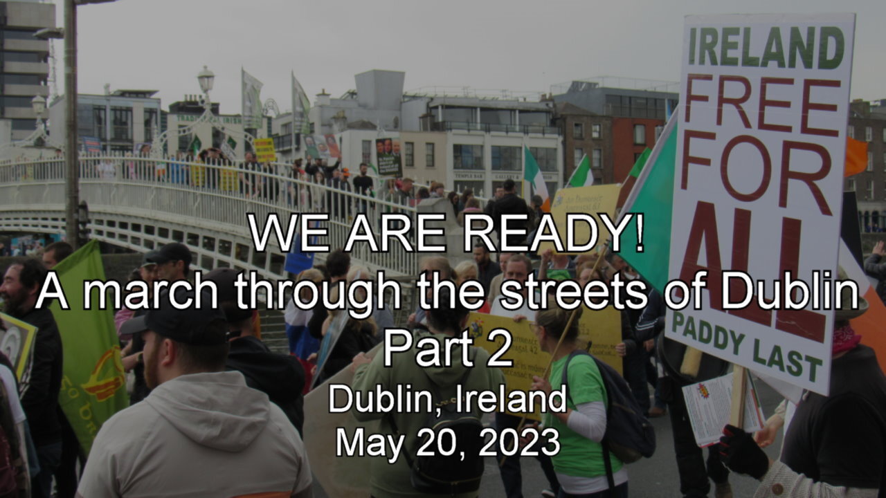 WE ARE READY! A MARCH THROUGH THE STREETS OF DUBLIN - PART 2