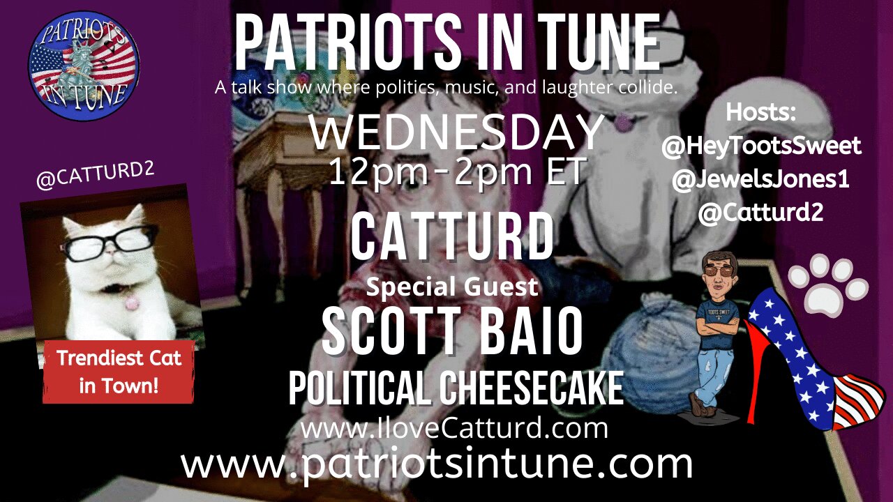 SCOTT BAIO - CATTURD - Political Cheesecake - Patriots In Tune Show - #465 - 10/6/2021