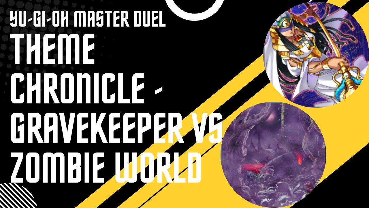 Yu-Gi-Oh Master Duel Theme Chronicle - Gravekeepers vs Zombie World