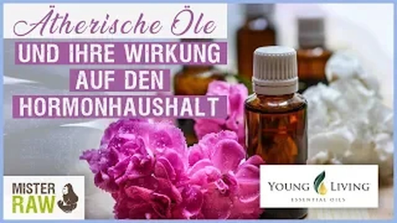 Ätherische Öle und ihre Wirkung auf den Hormonhaushalt