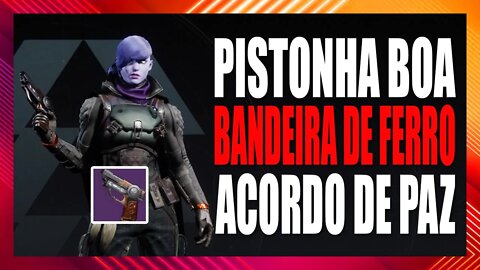 Destiny 2: Bandeira de Leg | Pistola - Arcordo de Paz (Sidearm - Peacebond)