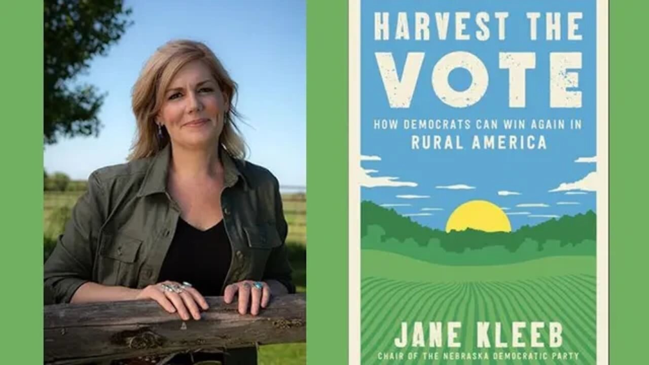 HOW DEMOCRATS CAN WIN IN RURAL AMERICA NEBRASKA DEMOCRATIC PARTY CHAIR JANE KLEEB