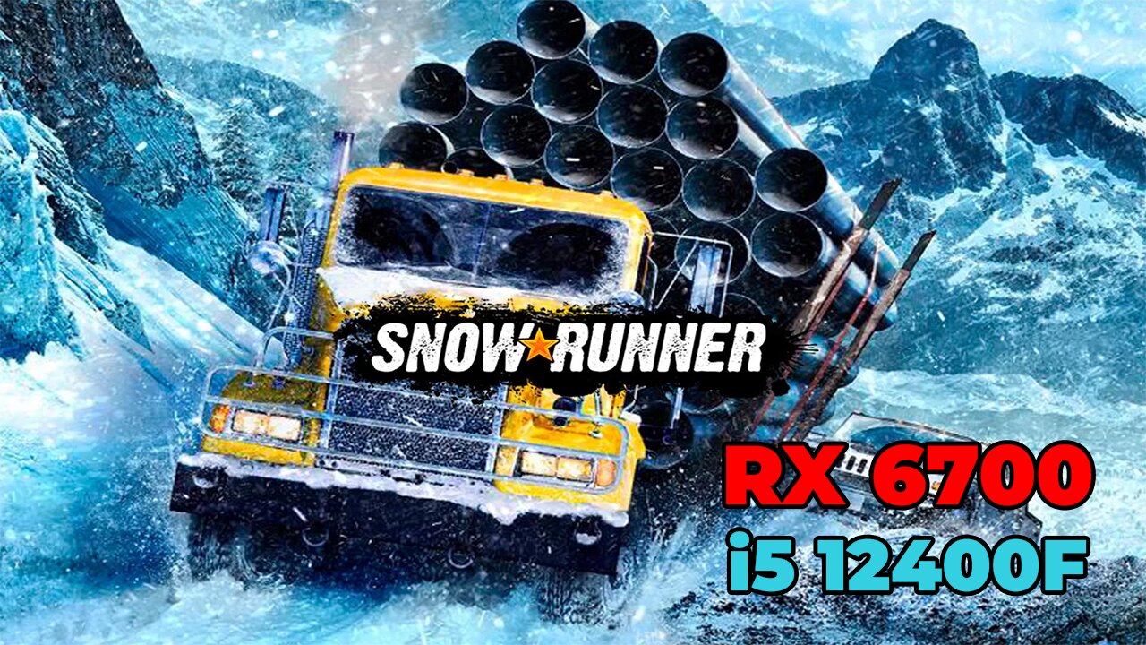 Snowrunner | RX 6700 | i5 12400f | Ultra Settings | Benchmark