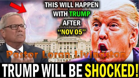 1 Hour Ago! GOD TOLD ME : TRUMP WILL BE SHOCKED AFTER NOV 05 | Pastor Loran Livingston