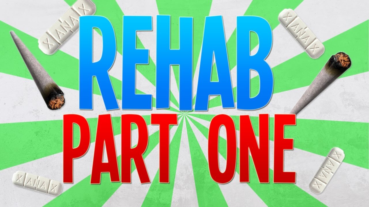 REHAB PART 1