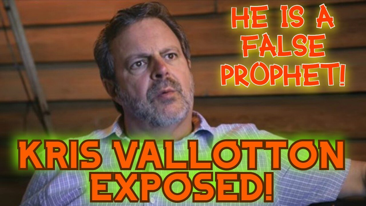 Kris Valloton Exposed! He Is A Dangerous False Prophet!