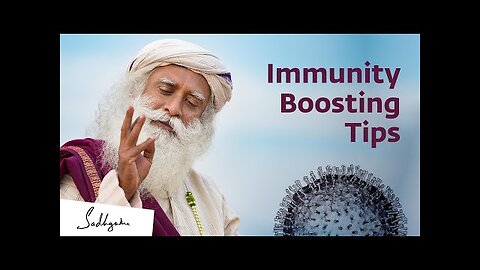 Simple Immunity Boosting Tips by Sadhguru - Sadhguru