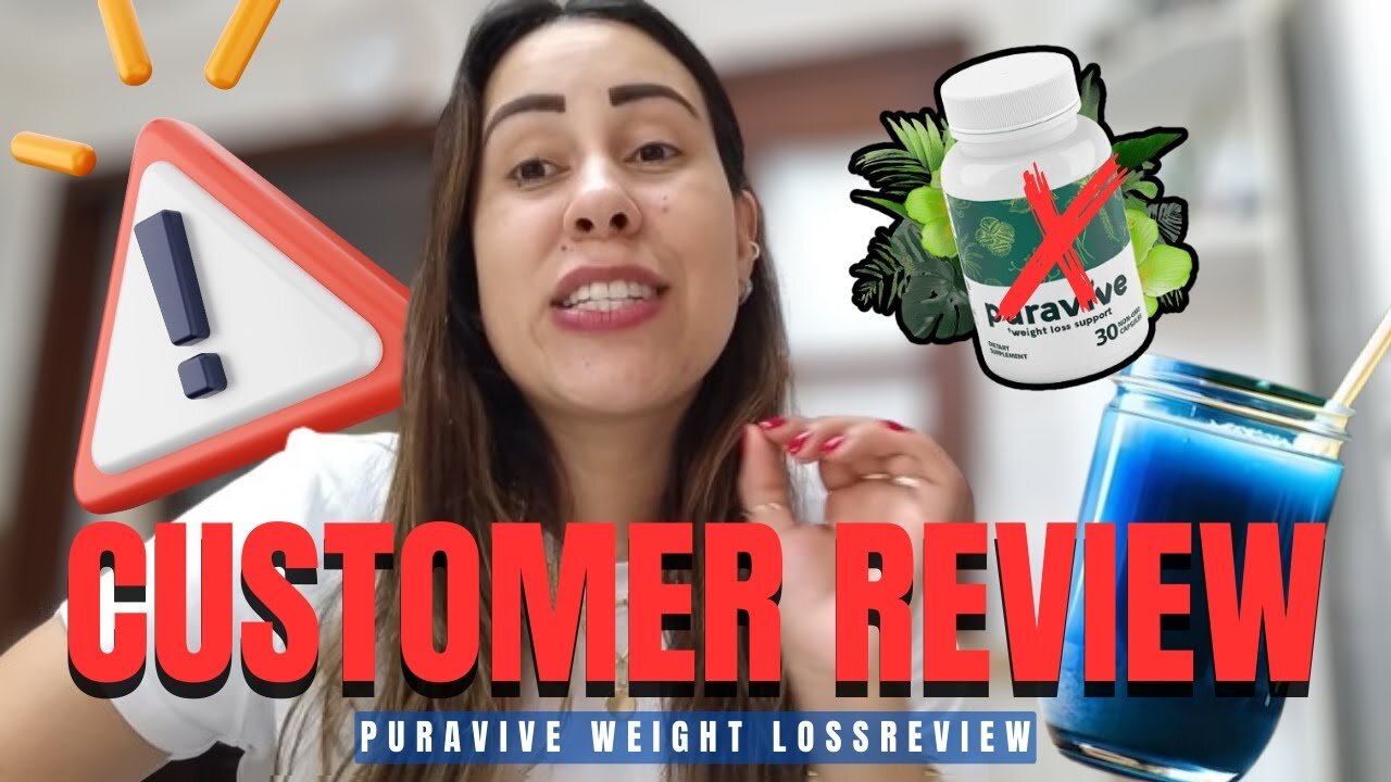 PURAVIVE Customer Reviews Puravive Supplement Puravive Weight Loss - PURAVIVE Reviews