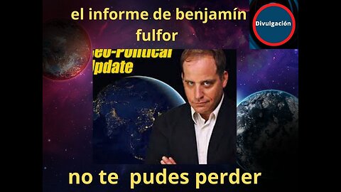 el informe de benjamín fulford