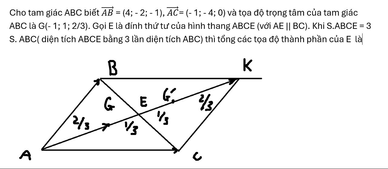 Toán 12: Cho tam giác ABC biết (AB) ⃗ = (4; - 2; - 1), (AC) ⃗= (- 1; - 4; 0) và tọa độ trọng tâm