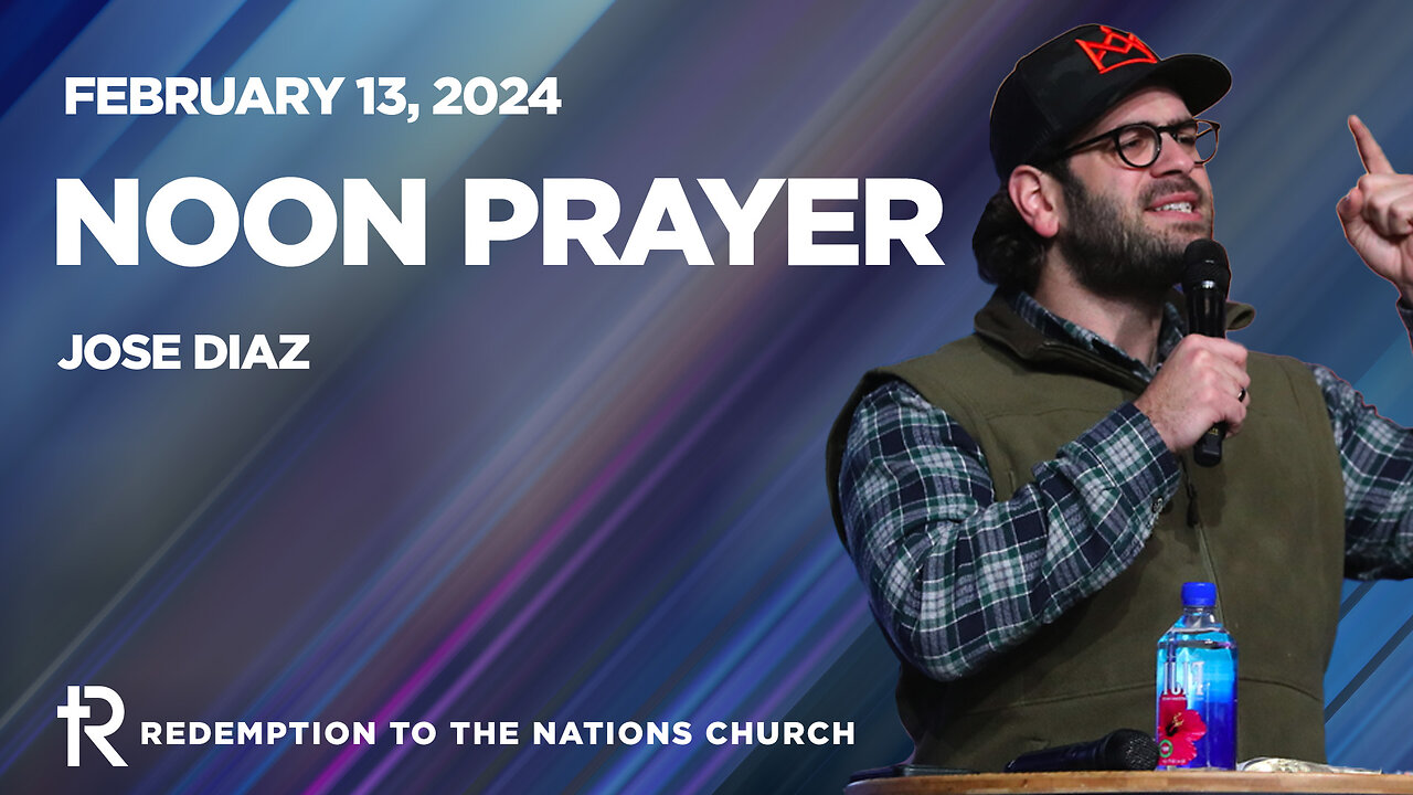 Prayer at Noon | Redemption to the Nations