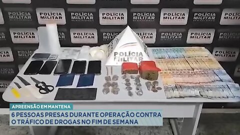 Apreensão em Mantena: 06 pessoas presas durante operação contra o tráfico de drogas no fim de se