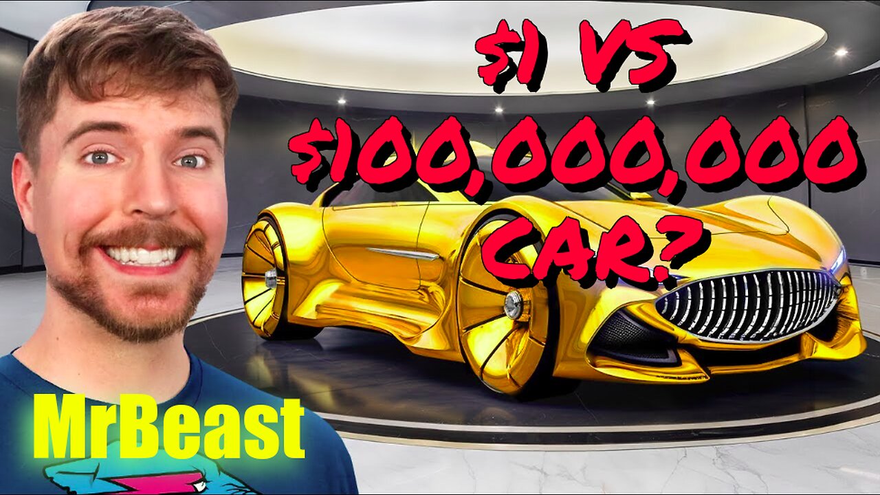 MrBeast | $1 Vs $100,000,000 Car???