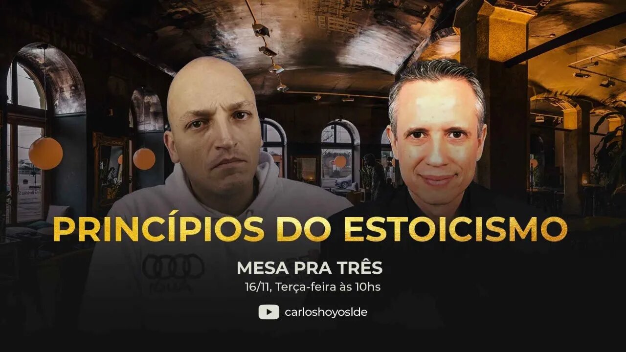 Mesa para Três com Carlos Hoyos e Eduardo Beraldi: Princípios do Estoicismo - Encontro #17