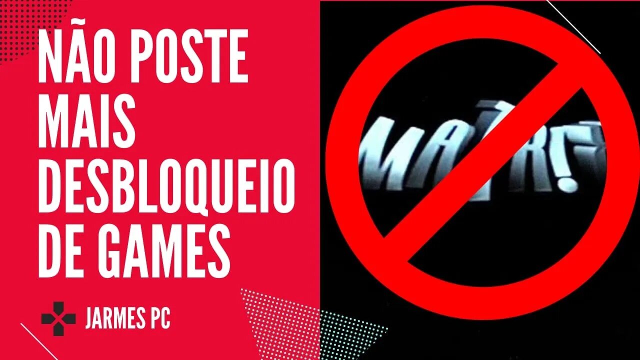 Não poste mais Desbl0queio de Games [YouTube]