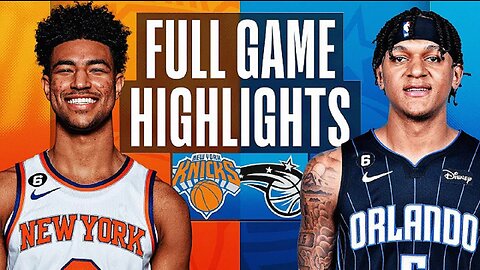 New York Knicks vs. Orlando Magic Full Game Highlights | Mar 23 | 2022-2023 NBA Season