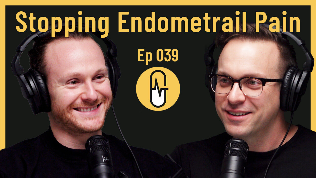 Ep 039 - Stopping Endometrial Pain