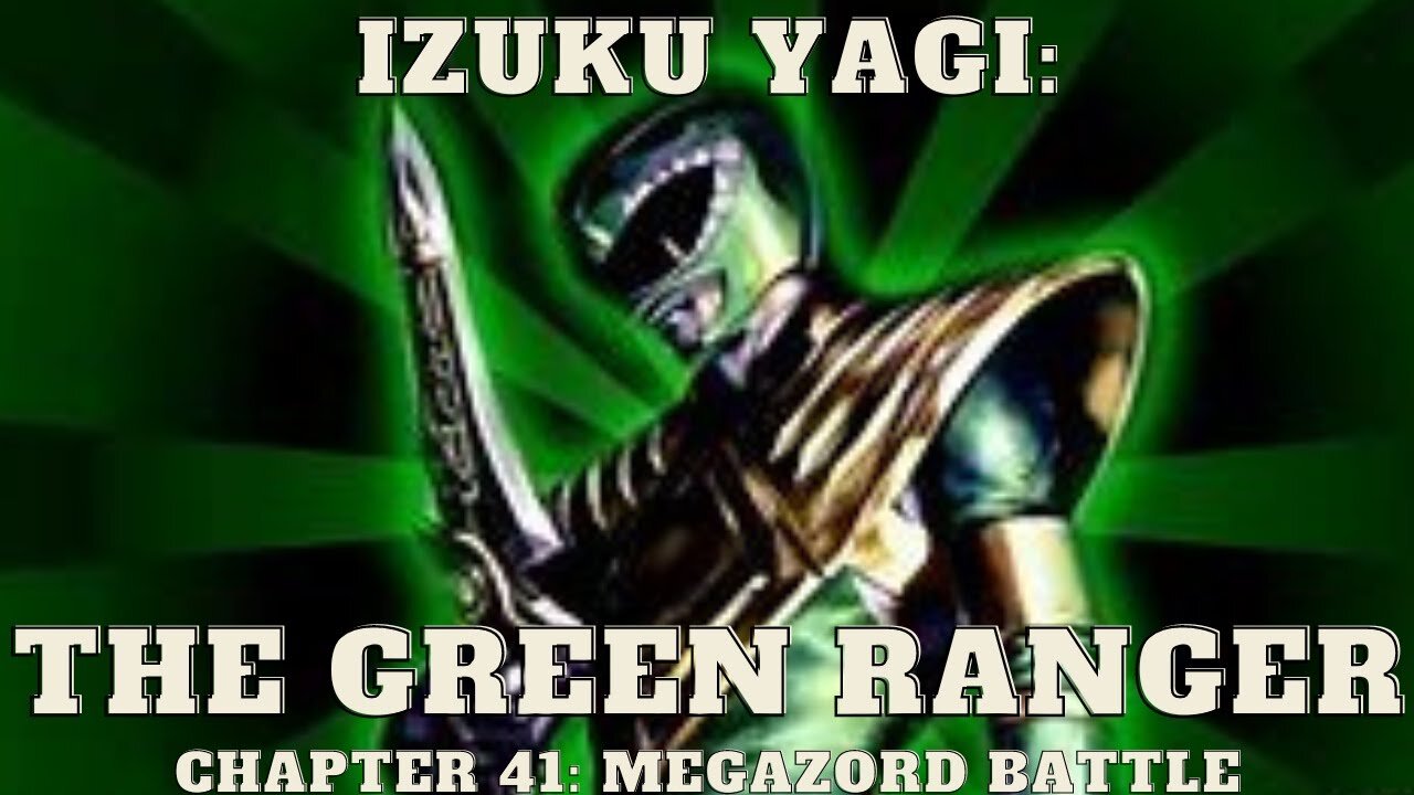 Izuku Yagi: The Green Ranger - Chapter 41: Megazord Battle