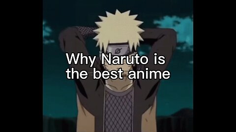 Why Naruto is the best anime edit