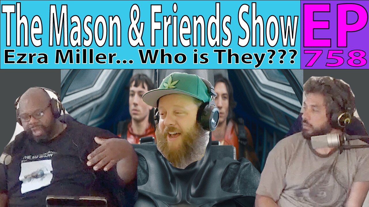 the Mason and Friends Show. Episode 758