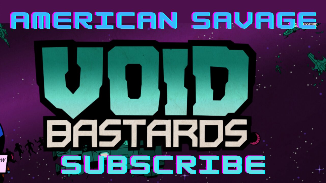 Void Bastards #1 Wait, you have ammo?