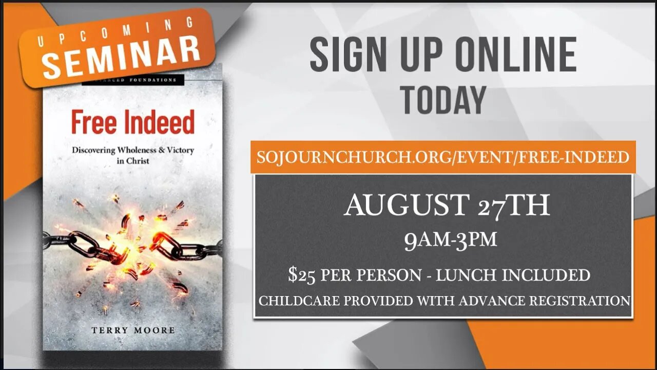 Free Indeed Seminar Livestream | Sojourn Church | Carrollton Texas